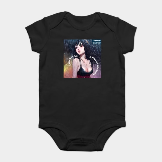 Crying is not a sign of weakness Baby Bodysuit by animegirlnft